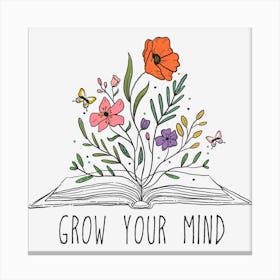 Grow Your Mind Canvas Print