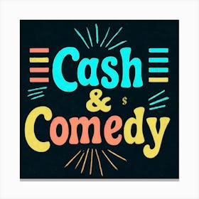 Cash And Comedy 1 Canvas Print