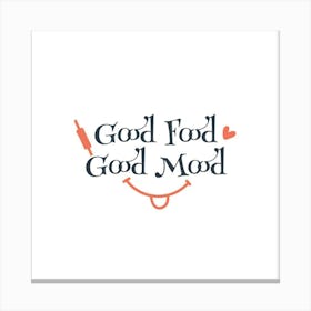 Good Food Good Mood 1 Canvas Print