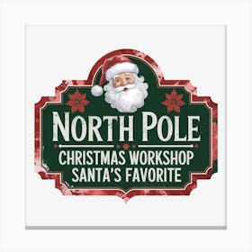 North Pole Christmas Workshop Santa'S Favorite Canvas Print