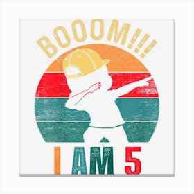 Kids 5 Year Old Gifts Boom I Am 5th Birthday Dabbing Boyns Canvas Print