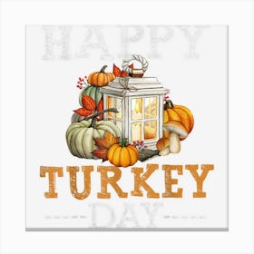 Thanksgiving Happy Turkey Day Pilgrim Cute Fall Season Canvas Print