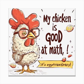 My Chicken Is Good At Math Stampe su tela