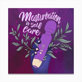 Masturbation is Selfcare Canvas Print