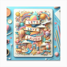 Let's Love Laugh Travel Canvas Print