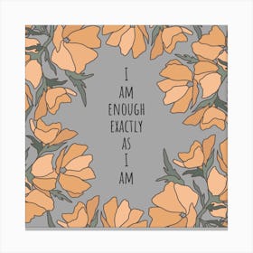 I Am Enough Floral Art Print Canvas Print