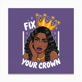 Fix Your Crown Canvas Print