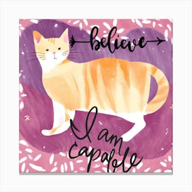 Believe I Am Capable Canvas Print