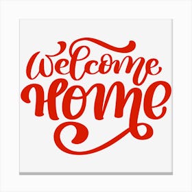 Welcome Home Canvas Print