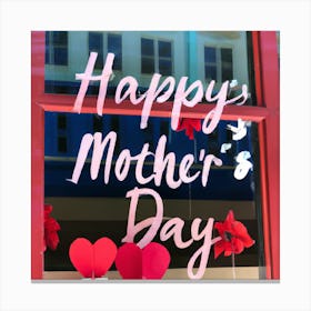 Happy Mothers Day Window Display Canvas Print