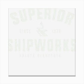 Superior Shipworks Canvas Print