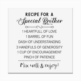 Recipe For A Special Brother Canvas Print