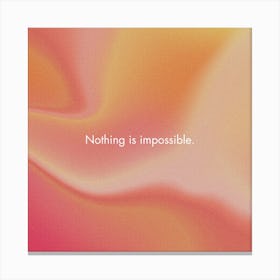 Nothing Is Impossible Pink Gradient Canvas Print