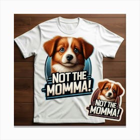 Not The Momma Double Puppy Canvas Print