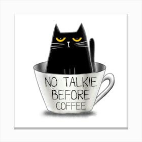 No Talkie Before Coffee Canvas Print