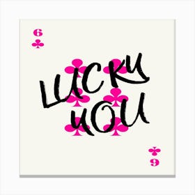 Lucky You 1 Canvas Print