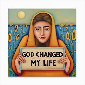 God Changed My Life Canvas Print