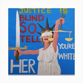 Justice is Blind. Canvas Print