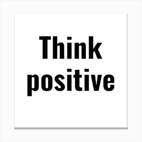 Think Positive Canvas Print