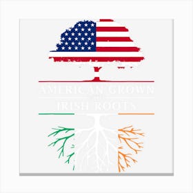 American Grown With Irish Roots Ireland Canvas Print