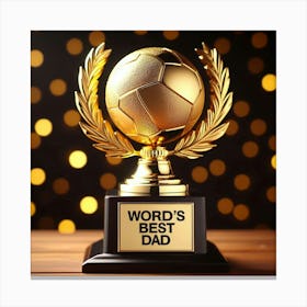 🏆 In recognition of a lifetime of love, support, and guidance, this trophy is awarded to the World's Best Dad. Thank you for always being there, for always believing in me, and for always being my biggest fan. I am so grateful to have you in my life. You are the best dad a son could ask for. I love you more than words can say. Thank you for everything. Canvas Print