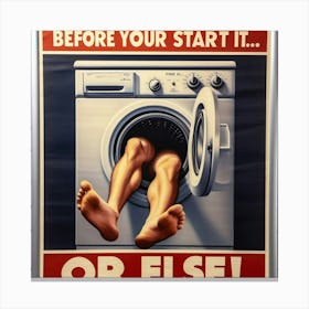 Laundry Before You Start It Or Else Canvas Print