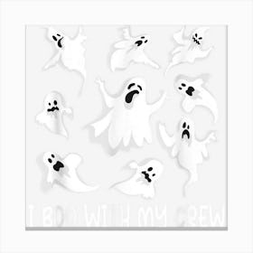 Ghost I Boo With My Crew Canvas Print