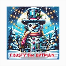 Frosty The Botman Canvas Print