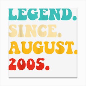 Legend Since August 2005 17th Birthday Gift 17 Years Old Boy Canvas Print