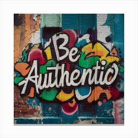 Be Authentico Canvas Print