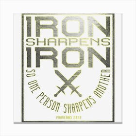 Iron Sharpens Iron Holy Christian Bible Verse Canvas Print