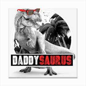 Limited Edition Mens Daddysaurus Trex Dad Dinosaur Daddy Canvas Print