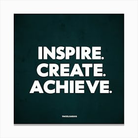 Inspire Create Achieve 2 Canvas Print