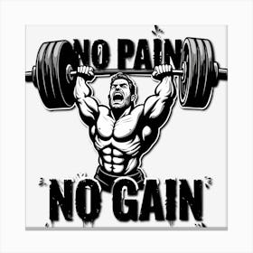 No Pain No Gain Canvas Print