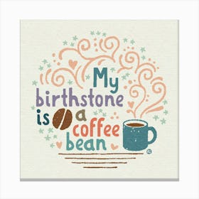 Coffee Addict Canvas Print