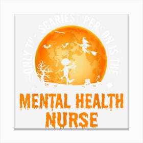 Halloween Mental Health Nurse For Men & Women Canvas Print