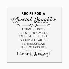 Recipe For A Special Daughter Canvas Print