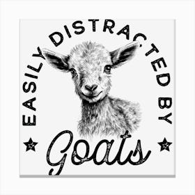 Easy Distracted By Goats Canvas Print