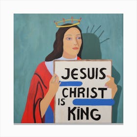 Jesus Christ Is King Canvas Print