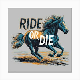 Ride Or Die 2 Canvas Print