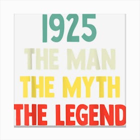 The Man Myth Legend 1925 97th Birthday Gift For 97 Years Old Canvas Print