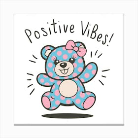 Positive Vibes Canvas Print