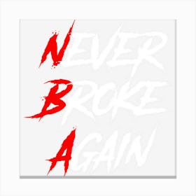 Never Broke Again Hustle & Grind Motivational Canvas Print