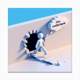 I'M Out Here Canvas Print