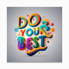 Do Your Best Canvas Print