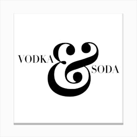 Vodka And Soda Square Canvas Print