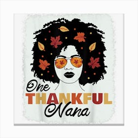 One Thankful Nana Afro African American Thanksgiving Fall Canvas Print