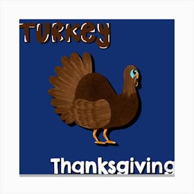 Turkey Yhanksgiving Canvas Print