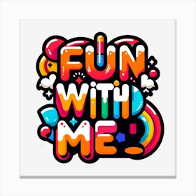 Fun With Me Canvas Print