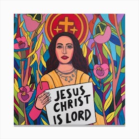 Jesus Christ Is Lord 3 Canvas Print